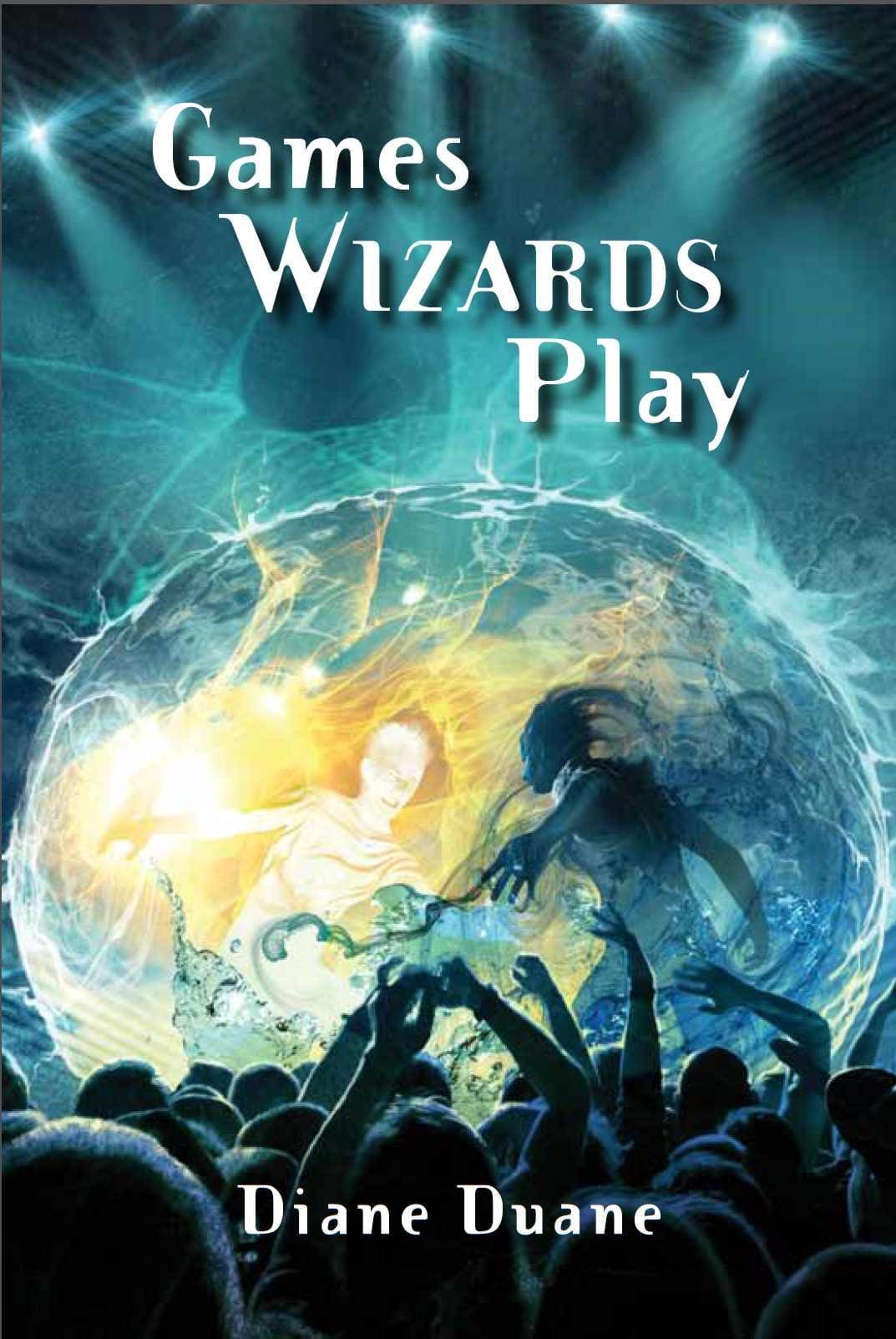 Games Wizards Play • Diane Duane dot com